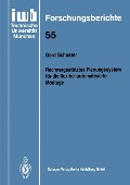 Rechnergestütztes Planungssystem für die flexibel automatisierte Montage - Gerd Schuster