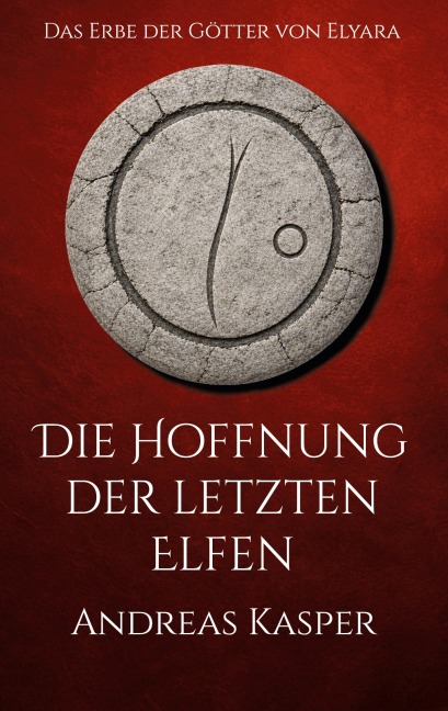 Die Hoffnung der letzten Elfen - Andreas Kasper