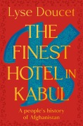 Cover-Bild zum Titel 'The Finest Hotel in Kabul' von 'Lyse Doucet'