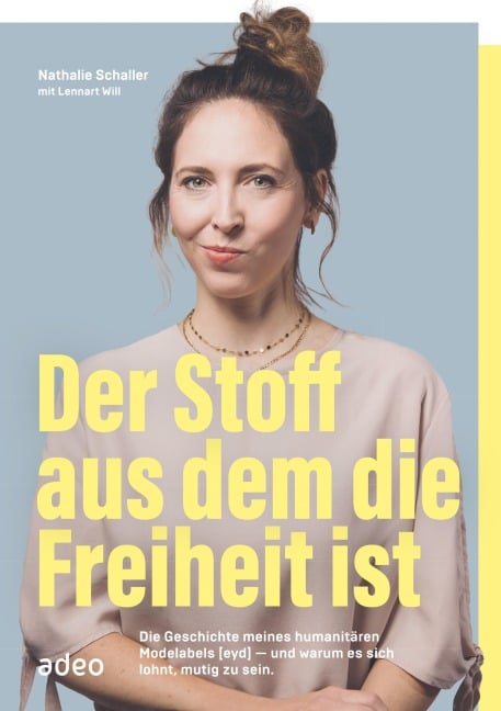 Der Stoff, aus dem die Freiheit ist - Nathalie Schaller, Lennart Will