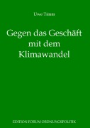 Cover-Bild zum Titel 'Gegen das Geschäft mit dem Klimawandel' von 'Uwe Timm'
