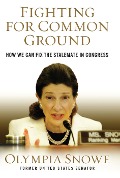 Cover-Bild zum Titel 'Fighting for Common Ground' von 'Olympia Snowe'