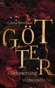 Cover-Bild zum Titel 'Götterdämmerung - Verschwörung' von 'Celina Weithaas'