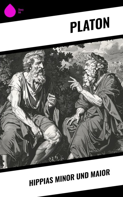 Hippias Minor und Maior - Platon