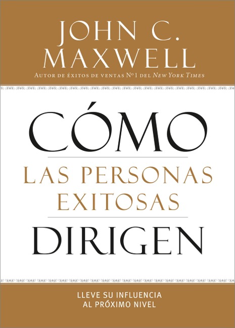 Cómo Las Personas Exitosas Dirigen - John C Maxwell