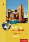 Heimat und Welt 6. Arbeitsheft. Sekundarschulen. Sachsen-Anhalt - 