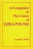 A Companion to The Cantos of Ezra Pound - Carroll F. Terrell