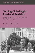 Turning Global Rights into Local Realities - Afua Twum-Danso Imoh