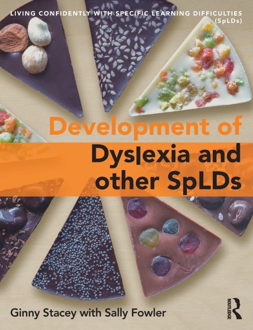 The Development of Dyslexia and other SpLDs - Ginny Stacey, Sally Fowler