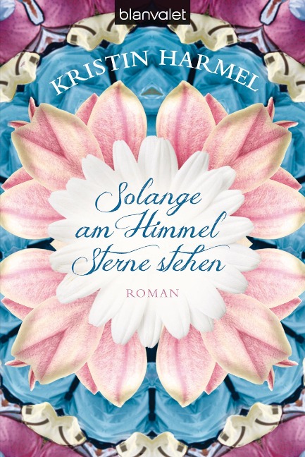 Solange am Himmel Sterne stehen - Kristin Harmel