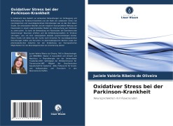 Cover-Bild zum Titel 'Oxidativer Stress bei der Parkinson-Krankheit' von 'Juciele Valéria Ribeiro de Oliveira'