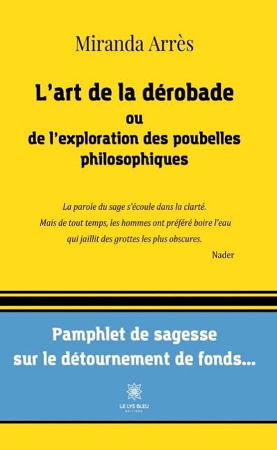 L'art de la dérobade ou de l'exploration des poubelles philosophiques - Miranda Arrès