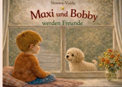 Cover-Bild zum Titel 'Maxi und Bobby werden Freunde' von 'Simone Vajda'