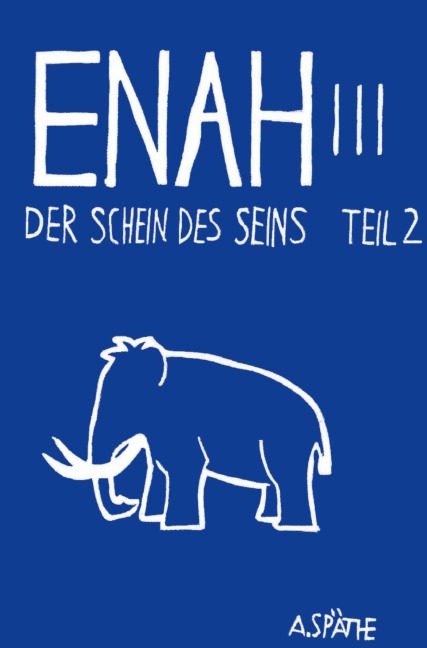 Enah - Der Schein des Seins - A. Späthe