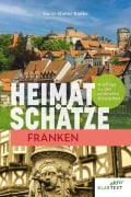 Cover-Bild zum Titel 'Heimatschätze Franken' von 'Horst-Dieter Radke'