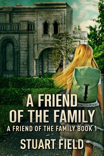 A Friend Of The Family - Stuart Field