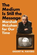 Cover-Bild zum Titel 'The Medium Is Still the Message' von 'Grant N. Havers'