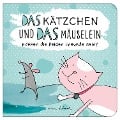 Das Kätzchen und das Mäuselein - können beide Freunde sein | Lustiges Kinderbuch über Freundschaft | Bilderbuch für Kinder ab 3 Jahre | Lustige Kindergeschichte Maus und Katze - Lisa Wirth