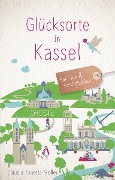 Cover-Bild zum Titel 'Glücksorte in Kassel' von 'Claudia Panetta-Möller'