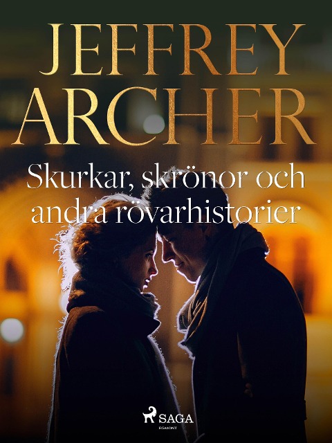 Skurkar, skrönor och andra rövarhistorier - Jeffrey Archer
