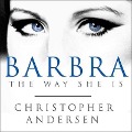 Barbra Lib/E: The Way She Is - Christopher Andersen
