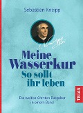 Cover-Bild zum Titel 'Meine Wasserkur. So sollt ihr leben' von 'Helga Marie Rebsamen-Fey'