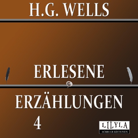Erlesene Erzählungen 4 - Friedrich Frieden, H. G. Wells, Friedrich Frieden