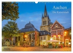 Cover-Bild zum Titel 'Aachen Die Kaiserstadt (Wandkalender 2026 DIN A3 quer), CALVENDO Monatskalender' von 'Prime Selection'