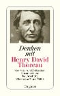  Denken mit Henry David Thoreau