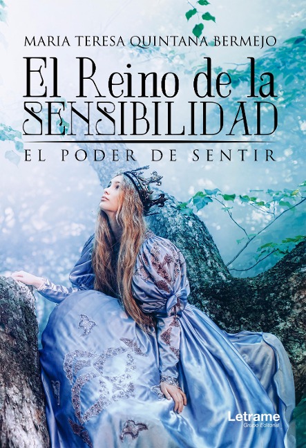 El reino de la sensibilidad - Maria Teresa Quintana Bermejo
