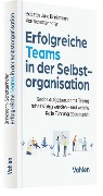 Cover-Bild zum Titel 'Erfolgreiche Teams in der Selbstorganisation' von 'Babette Julia Brinkmann, Karl Schattenhofer'