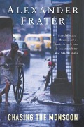 Cover-Bild zum Titel 'Chasing the Monsoon' von 'Alexander Frater'
