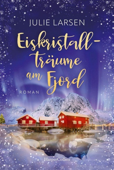 Eiskristallträume am Fjord - Julie Larsen
