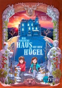 Das magische Haus auf dem Hügel - Mikki Lish, Kelly Ngai