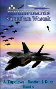 Cover-Bild zum Titel 'Die Eispiraten 4 - Kampf um Wostok' von 'Bastian J. Kurz, A. Tupolewa'