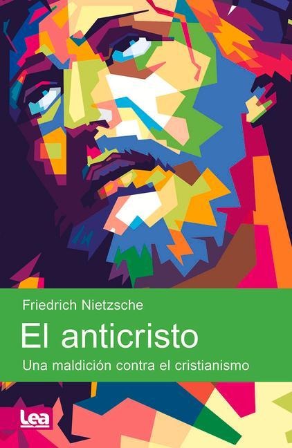 El Anticristo - Friedrich Wilhelm Nietzsche