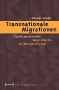 Cover-Bild zum Titel 'Transnationale Migrationen' von 'Pascal Goeke'