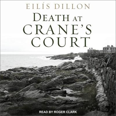 Death at Crane's Court Lib/E - Eilis Dillon