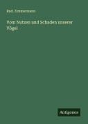 Cover-Bild zum Titel 'Vom Nutzen und Schaden unserer Vögel' von 'Rud. Zimmermann'