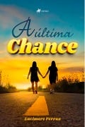 Cover-Bild zum Titel 'A Última Chance' von 'Lucimere Ferraz'