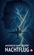 Nachtflug. Roman. Antoine de Saint-Exupéry - Antoine de Saint-Eupéry