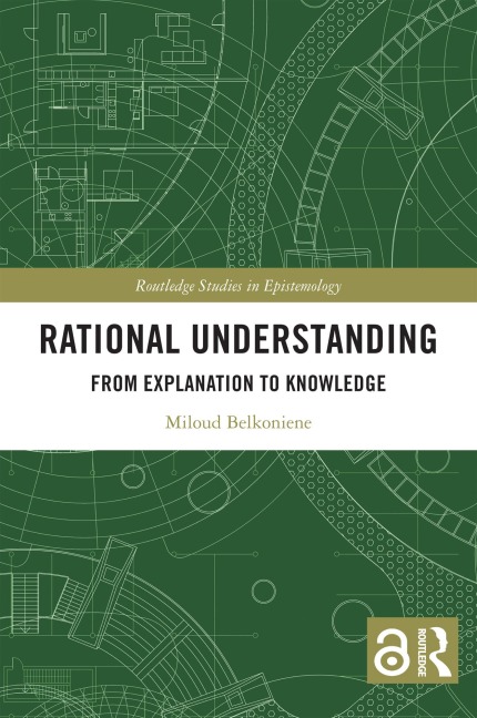 Rational Understanding - Miloud Belkoniene