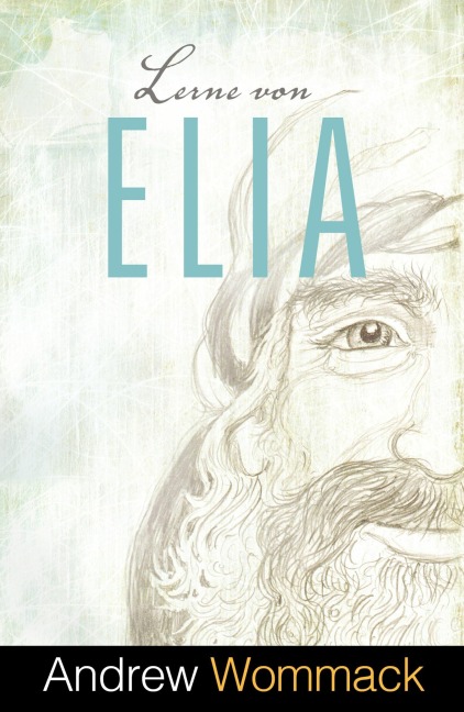Lerne von Elia - Andrew Wommack