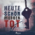 Cover-Bild zum Titel 'Heute schön, morgen tot - Flensburg-Krimi (Ungekürzt)' von 'Martina Bick'