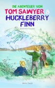 Cover-Bild zum Titel 'Die Abenteuer von Tom Sawyer und Huckleberry Finn (Illustrierte Ausgabe)' von 'Mark Twain'