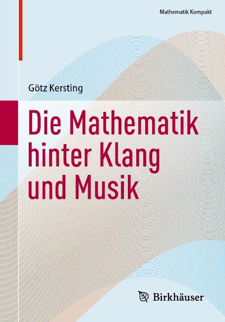 Die Mathematik hinter Klang und Musik - Götz Kersting