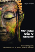 Cover-Bild zum Titel 'Warum scheißen die Vögel auf Buddhas Kopf?' von 'Harry Mi Sho Teske'