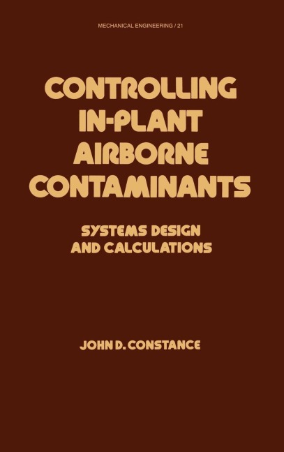 Controlling In-Plant Airborne Contaminants - John D. Constance