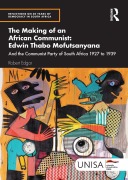 Cover-Bild zum Titel 'The Making of an African Communist: Edwin Thabo Mofutsanyana' von 'Robert Edgar'