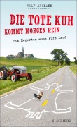 Cover-Bild zum Titel 'Die tote Kuh kommt morgen rein' von 'Ralf Heimann'